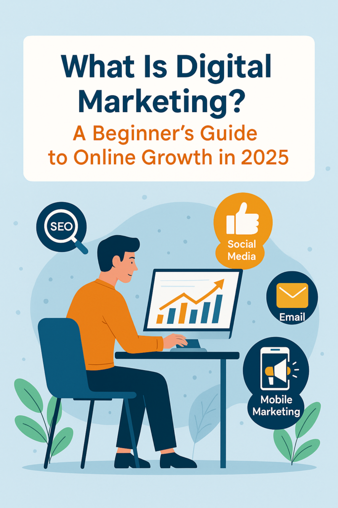what is digital marketing?